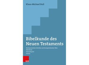 9783525500699 - Bibelkunde des Neuen Testaments - Klaus-Michael Bull Kartoniert (TB)