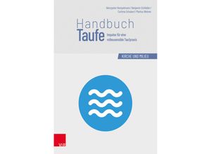 9783525505007 - Handbuch Taufe - Heinzpeter Hempelmann Benjamin Schließer Corinna Schubert Markus Weimer Gebunden