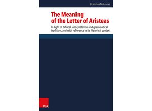 9783525540435 - The Meaning of the Letter of Aristeas - Ekaterina Matusova Gebunden