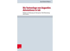 9783525552568 - Forschungen zur Kirchen- und Dogmengeschichte   Band 112   Die Textvorlage von Augustins Adnotationes in Iob - Gerd-Dietrich Warns Gebunden