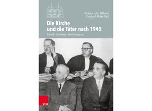 9783525554609 - Veröffentlichungen des Instituts für Europäische Geschichte Mainz - Beihefte   Band 136   Die Kirche und die Täter nach 1945 Gebunden