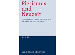 9783525559154 - Pietismus und Neuzeit   Band 043   Pietismus und Neuzeit Band 43 - 2017 Kartoniert (TB)