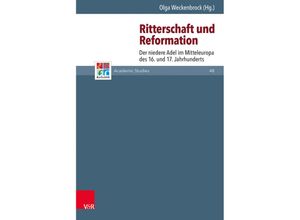 9783525570678 - Refo500 Academic Studies (R5AS)   Band 048   Ritterschaft und Reformation Gebunden