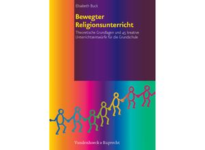 9783525611074 - Bewegter Religionsunterricht - Elisabeth Buck Kartoniert (TB)