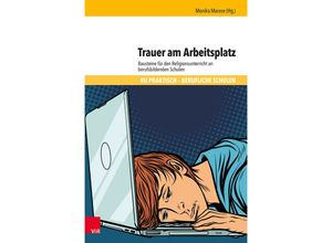 9783525702871 - RU praktisch - Berufliche Schulen   Trauer am Arbeitsplatz Kartoniert (TB)