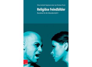 9783525703373 - Religiöse Feindbilder - Oliver Arnhold Stephanie Lerke Jan Christian Pinsch Kartoniert (TB) 9783525703373 - Religiöse Feindbilder - Oliver Arnhold Stephanie Lerke Jan Christian Pinsch Kartoniert (TB)