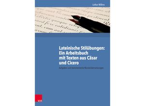 9783525711200 - Lateinische Stilübungen Ein Arbeitsbuch mit Texten aus Cäsar und Cicero - Lothar Willms Kartoniert (TB)