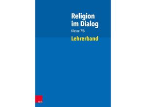 9783525717493 - Religion im Dialog Klasse 7 8 m 1 E-Book m 1 Buch - Susanne Bürig-Heinze Josef Fath Rainer Goltz Kartoniert (TB)