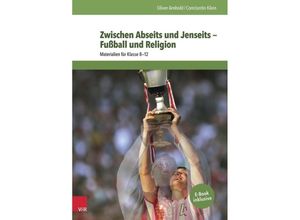 9783525776858 - Zwischen Abseits und Jenseits - Fußball und Religion - Oliver Arnhold Constantin Klein Kartoniert (TB)