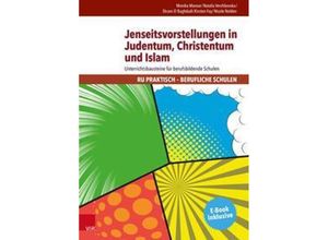 9783525776940 - Jenseitsvorstellungen in Judentum Christentum und Islam - Monika Marose Natalia Verzhbovska Ekram El Baghdadi Kirsten Fay Nicole Nolden Kartoniert (TB)