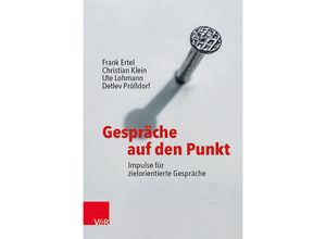 9783525777039 - Gespräche auf den Punkt - Frank Ertel Christian Klein Ute Lohmann Detlev Prößdorf Kartoniert (TB)