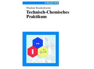 9783527306190 - Technisch-Chemisches Praktikum - Wladimir Reschetilowski Kartoniert (TB)