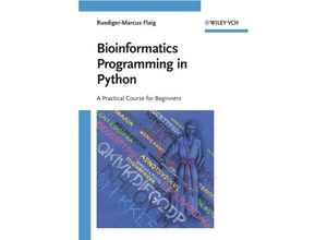 9783527320943 - Bioinformatics Programming in Python - Ruediger-Marcus Flaig Kartoniert (TB)