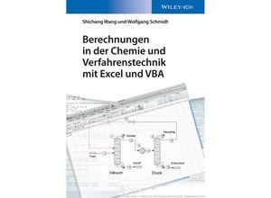 9783527337163 - Berechnungen in der Chemie und Verfahrenstechnik mit Excel und VBA - Wolfgang Schmidt Shichang Wang Kartoniert (TB)