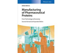 9783527337668 - Manufacturing of Pharmaceutical Proteins - Stefan Behme Gebunden