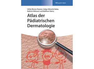 9783527337743 - Atlas der Pädiatrischen Dermatologie - Ulrike Blume-Peytavi Helga Albrecht-Nebe Wolfram Sterry Gebunden