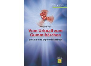 9783527345816 - Vom Urknall zum Gummibärchen - Roland Full Kartoniert (TB)