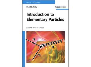 9783527406012 - Introduction to Elementary Particles - David Griffiths Kartoniert (TB)