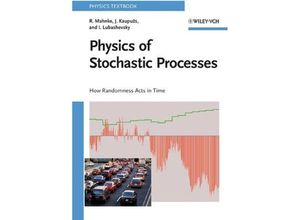 9783527408405 - Physics of Stochastic Processes - Reinhard Mahnke Jevgenijs Kaupuzs Ihor Lubashevsky Kartoniert (TB)