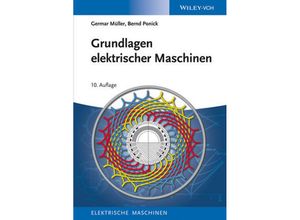 9783527412051 - Grundlagen elektrischer Maschinen - Germar Müller Bernd Ponick Gebunden