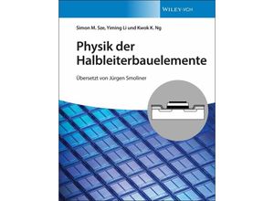 9783527413898 - Physik der Halbleiterbauelemente - Simon M Sze Yiming Li Kwok K Ng Gebunden