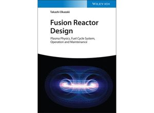 9783527414031 - Fusion Reactor Design - Takashi Okazaki Gebunden