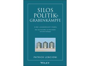 9783527503315 - Silos Politik & Grabenkämpfe - Patrick M Lencioni Gebunden