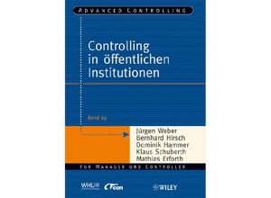 9783527504435 - Controlling in öffentlichen Institutionen - Bernhard Hirsch Jürgen Weber Dominik Hammer Kartoniert (TB)