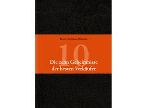 9783527506330 - Die 10 Geheimnisse der besten Verkäufer - Hans Christian Altmann Gebunden