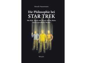 9783527507283 - Die Philosophie bei Star Trek - Henrik Hansemann Kartoniert (TB)