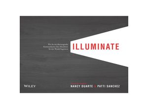 9783527509058 - illuminate - Nancy Duarte Patti Sanchez Kartoniert (TB)