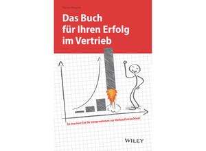 9783527509836 - Florian Woracek - GEBRAUCHT Das Buch für Ihren Erfolg im Vertrieb So machen Sie Ihr Unternehmen zur Verkaufsmaschine! - Preis vom 02082023 050232 h