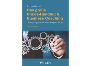 9783527510382 - Das große Praxis-Handbuch Business Coaching Die wirkungsvollsten Werkzeuge für Profis - Thomas Rückerl Gebunden