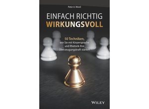 9783527510443 - Einfach richtig wirkungsvoll - Peter A Worel Gebunden