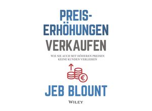 9783527511365 - Preiserhöhungen verkaufen - Jeb Blount Gebunden