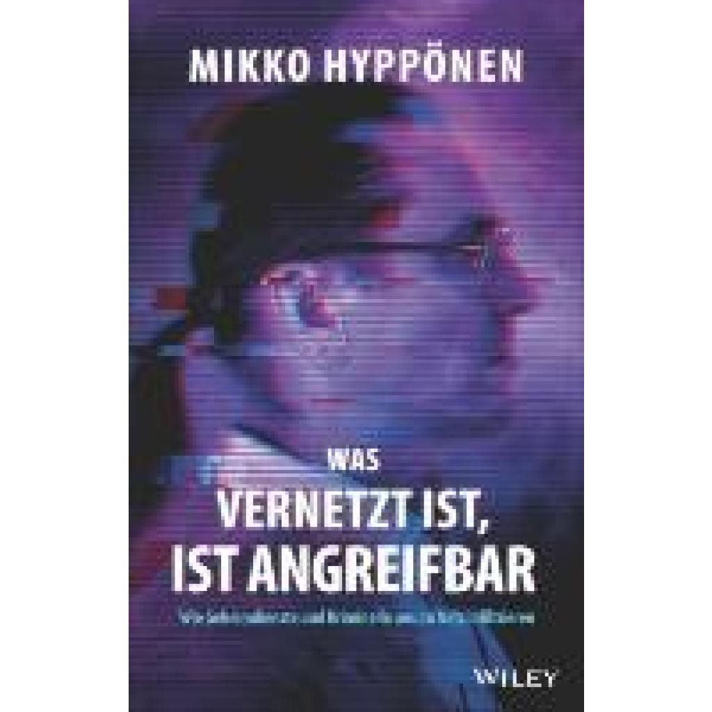 9783527511501 - Hyppönen Mikko Was vernetzt ist ist angreifbar