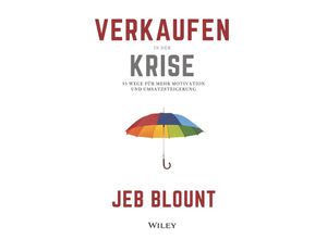 9783527511532 - Verkaufen in der Krise - Jeb Blount Gebunden