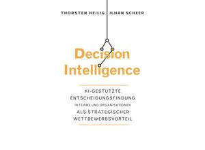 9783527511570 - Decision Intelligence - Thorsten Heilig Ilhan Scheer Gebunden