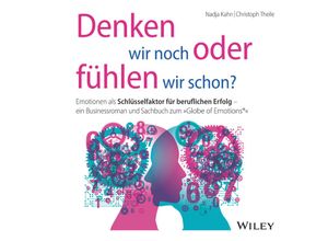 9783527511808 - Denken wir noch oder fühlen wir schon?Audio-CD - Nadja Kahn Christoph Theile (Hörbuch)