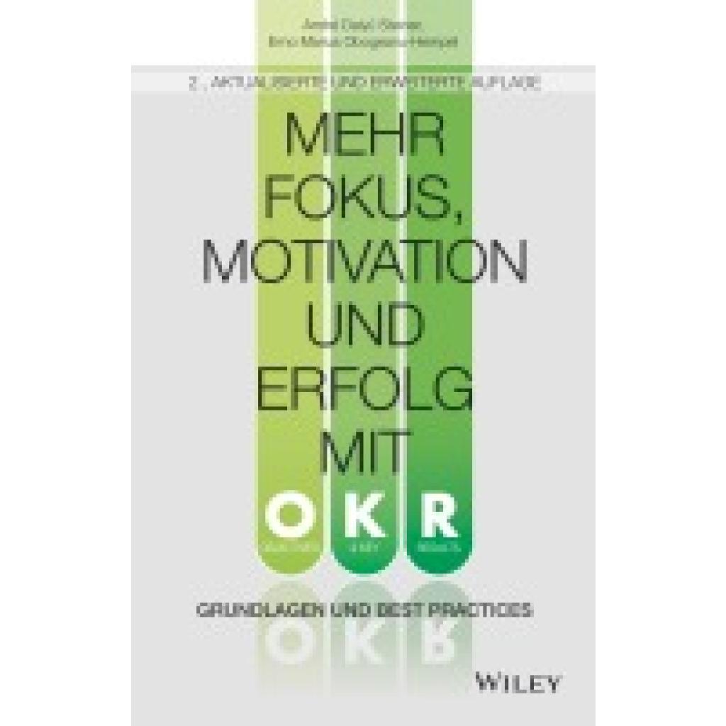 9783527511983 - Daiyû Steiner André Mehr Fokus Motivation und Erfolg mit OKR 9783527511983 - Daiyû Steiner André Mehr Fokus Motivation und Erfolg mit OKR
