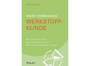 9783527530236 - Martin Bonnet - GEBRAUCHT Wiley-Schnellkurs Werkstoffkunde - Preis vom 12112023 060208 h