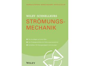 9783527530304 - Wiley-Schnellkurs Strömungsmechanik - Markus Stephan Bernd Bachert Matevz Dular Kartoniert (TB)