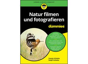 9783527720613 - Natur filmen und fotografieren für Dummies - Svenja Schieke Ralph Schieke Kartoniert (TB)