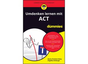 9783527720873 - Umdenken lernen mit ACT für Dummies - Marie-Christine Dekoj Angelika Ilmberger Kartoniert (TB)