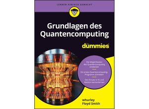 9783527721955 - Grundlagen des Quantencomputing für Dummies - William Hurley Floyd Earl Smith Kartoniert (TB)