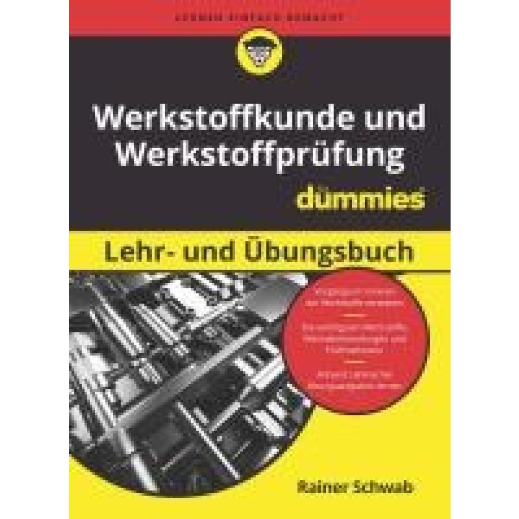 9783527722341 - Schwab Rainer Werkstoffkunde und Werkstoffprüfung für Dummies Lehr- und Übungsbuch