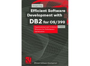 9783528155872 - Efficient Software Development   Efficient Software Development with DB2 for OS 390 - Jürgen Glag Kartoniert (TB)