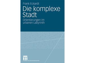 9783531165073 - Die komplexe Stadt - Frank Eckardt Kartoniert (TB)