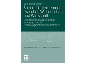 9783531181950 - Spin-off-Unternehmen zwischen Wissenschaft und Wirtschaft - Melanie Birgit Roski Kartoniert (TB)