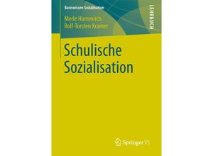 9783531184548 - Schulische Sozialisation - Merle Hummrich Rolf-Torsten Kramer Kartoniert (TB)